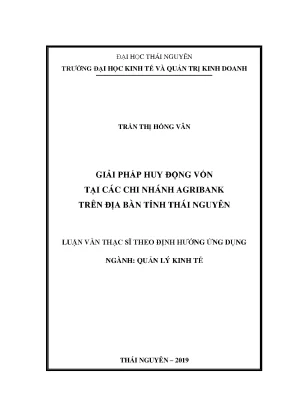 Giải pháp huy động vốn tại các chi nhánh agribank trên địa bàn tỉnh thái nguyên
