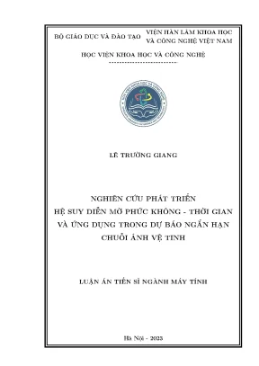 Nghiên cứu phát triển hệ suy diện mờ phức không thời gian và ứng dụng trong dự báo ngắn hạn chuỗi ảnh vệ tinh