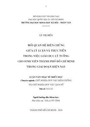 Mối quan hệ biện chứng giữa lý luận và thực tiễn trong việc giáo dục lý tưởng cho sinh viên thành phố hồ chí minh trong giai đoạn hiện nay