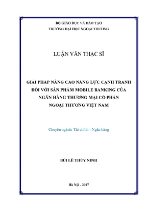Giải pháp nâng cao năng lực cạnh tranh đối với sản phẩm mobile banking của ngân hàng thương mại cổ phần ngoại thương việt nam