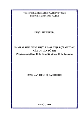 Hành vi tiêu dùng thực phẩm thịt lợn an toàn của cư dân đô thị nghiên cứu tại khu đô thị đặng xá và khu đô thị ecopark