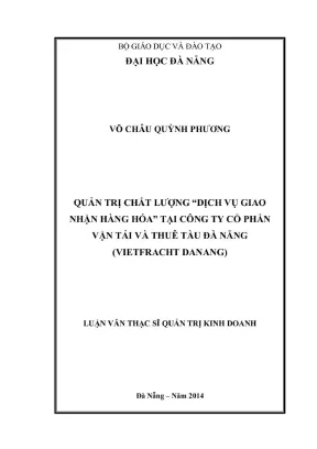 Quản trị chất lượng dịch vụ giao nhận hàng hóa tại công ty cổ phần vận tải và thuê tàu đà nẵng vietfracht danang