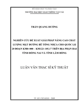 Nghiên cứu đề xuất giải pháp nâng cao chất lượng mặt đường bê tông nhựa cho quốc lộ 20 đoạn km0 000 km123 105 7 trên địa phận hai tỉnh đồng nai và tỉnh lâm đồng