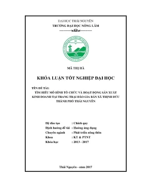 Luận văn tìm hiểu mô hình tổ chức và hoạt động sản xuất kinh doanh tại trang trại đào gia bản xã thịnh đức thành phố thái nguyên