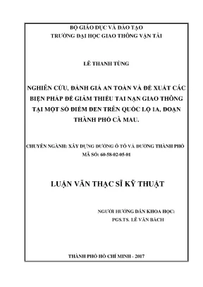 Nghiên cứu đánh giá và đề xuất các biện pháp giảm thiểu tại nạn giao thông trên quốc lộ 1a đoạn thành phố cà mau