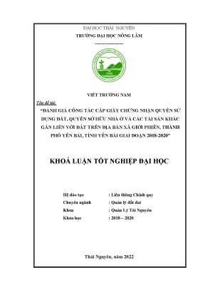 Đánh giá công tác cấp giấy chứng nhận quyền sử dụng đất quyền sở hữu nhà ở và các tài sản khác gắn liền với đất trên địa bàn xã giới phiên thành phố yên bái