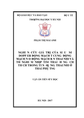 Nghiên cứu giá trị của siêu âm doppler động mạch tử cung động mạch não động mạch rốn thai nhi và thử nghiệm nhịp tim thai không kích thích trong tiên lượng thai nhi ở thai phụ tsg