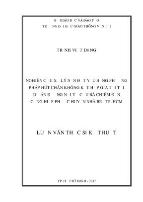 Nghiên cứu xử lý nền đất yếu bằng phương pháp hút chân không kết hợp gia tải tại dự án đường nối từ cầu bà chiêm đến cảng hiệp phước huyện nhà bè tp hồ chí minh