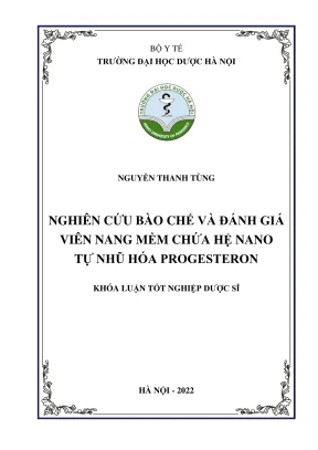 Kl hup nghiên cứu bào chế và đánh giá viên nang mềm chứa hệ nano tự nhũ hóa progesteron