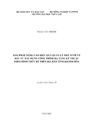 Giải pháp nâng cao hiệu quả quản lý nhà nước về đầu tư xây dựng công trình hạ tầng kỹ thuật theo hình thức bt trên địa bàn tỉnh khánh hòa