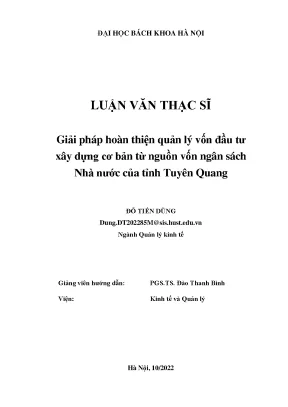 Giải pháp hoàn thiện quản lý vốn đầu tư xây dựng cơ bản từ nguồn vốn ngân sách nhà nước của tỉnh tuyên quang