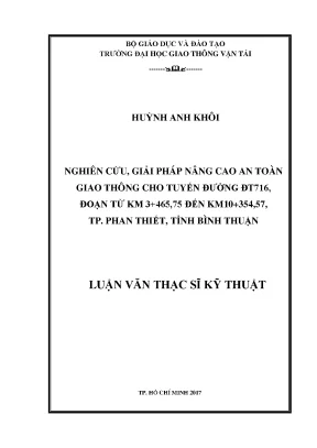 Nghiên cứu giải pháp nâng cao an toàn giao thông cho tuyến đường đt716 đoạn từ km3 465 75 đến km10 354 57 tp phan thiết tỉnh bình thuận