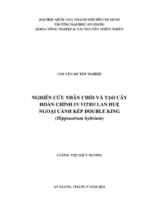 Nghiên cứu nhân chồi và tạo cây hoàn chỉnh in vitro lan huệ ngoại cánh kép double king hippeastrum hybrium