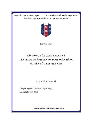 Tác động của cạnh tranh và tập trung ngành đến ổn định ngân hàng nghiên cứu tại việt nam