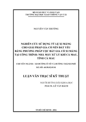 Nghiên cứu sử dụng tỉ lệ xi măng cho giải pháp gia cố nền đất yếu bằng phương pháp cọc đất gia cố xi măng tại công trình nhà máy xử lý khí cà mau tỉnh cà mau