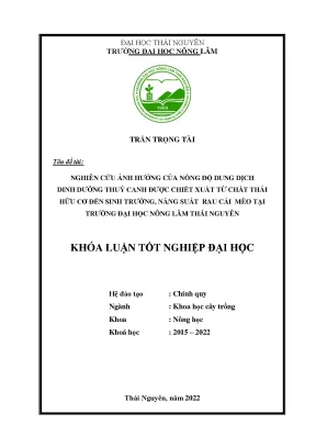 Nghiên cứu ảnh hưởng của nồng độ dung dịch dinh dưỡng thuỷ canh được chiết xuất từ chất thải hữu cơ đến sinh trưởng năng suất rau cải mèo tại trường đại học nông lâm thái nguyên