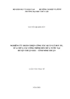 Nghiên cứu hoàn thiện công tác quản lý duy tu sửa chữa các công trình hồ chứa nước tại huyện thuận bắc tỉnh ninh thuận