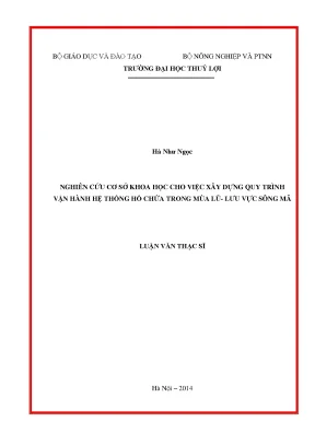 Nghiên cứu cơ sở khoa học cho việc xây dựng quy trình vận hành hệ thống hồ chứa trong mùa lũ lưu vực sông mã