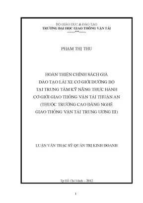 Hoàn thiện chính sách giá đào tạo lái xe cơ giới đường bộ tại trung tâm kỹ năng thực hành cơ giưois giao thông vận tải thuận an thuộc trường cao đẳng nghề giao thông vận tải trung ương iii