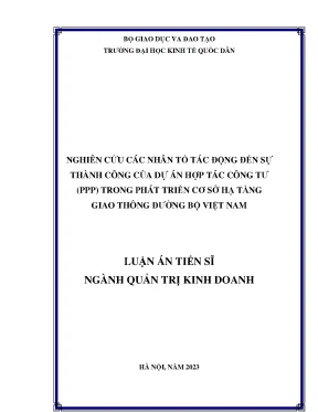 Nghiên cứu các nhân tố tác động đến sự thành công của dự án hợp tác công tư ppp trong phát triển cơ sở hạ tầng giao thông đường bộ việt nam