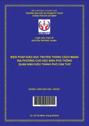 Biện pháp giáo dục truyền thông cách mạng địa phương cho học sinh phổ thông quận ninh kiều thành phố cần thơ