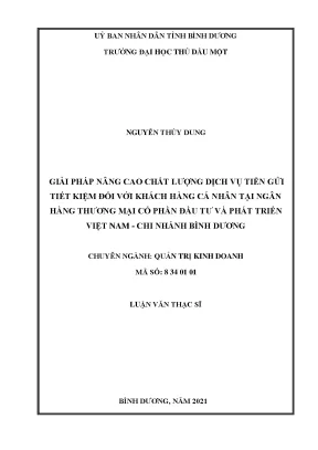 Giải pháp nâng cao chất lượng dịch vụ tiền gửi tiết kiệm đối với khách hàng cá nhân tại ngân hàng thương mại cổ phần đầu tư và phát triển việt nam chi nhánh bình dương