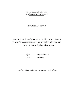 Quản lý nhà nước về đầu tư xây dựng cơ bản từ nguồn vốn ngân sách nhà nước trên địa bàn huyện phù mỹ tỉnh bình định