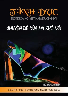 Tình dục trong xã hội việt nam đương đại chuyện dễ đùa khó nói
