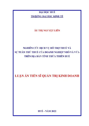 Nghiên cứu dịch vụ hỗ trợ thuế và sự tuân thủ thuế của doanh nghiệp nhỏ và vừa trên địa bàn tỉnh thừa thiên huế