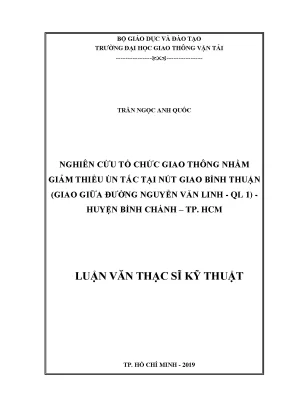 Nghiên cứu tổ chức giao thông nhằm giảm thiểu ùn tắc tại nút giao bình thuận giao giữa đường nguyễn văn linh quốc lộ 1 huyện bình chánh thành phố hồ chí minh