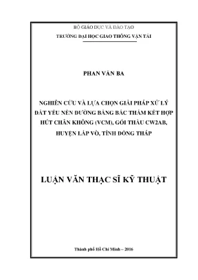 Nghiên cứu và lựa chọn giải pháp xử lý đất yếu nền đường bằng bấc thấm kết hợp hút chân không vcm gói thầu cw2ab huyện lấp vò tỉnh đồng tháp