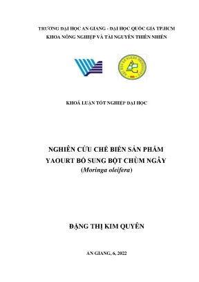 Nghiên cứu chế biến sản phẩm yaourt bổ sung bột chùm ngây moringa oleifera