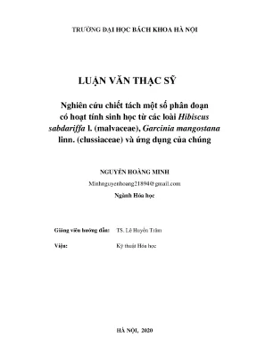 Nghiên cứu chiết tách một số phân đoạn có hoạt tính sinh học từ các loài hibiscus sabdariffa l malvaceae garcinia mangostana linn clussiaceae và ứng dụng của chúng