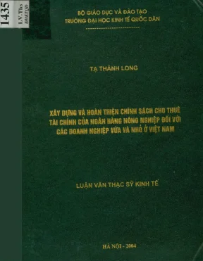 Xây dựng và hoàn thiện chính sách cho thuê tài chính của ngân hàng nông nghiệp đối với các doanh nghiệp vừa và nhỏ ở việt nam
