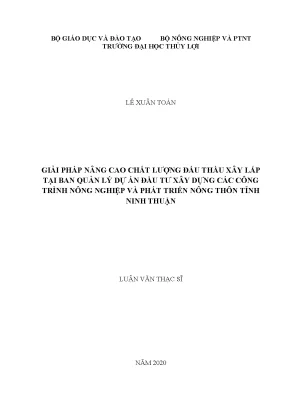 Giải pháp nâng cao chất lượng đấu thầu xây lắp tại ban quản lý dự án đầu tư xây dựng các công trình nông nghiệp và phát triển nông thôn tỉnh ninh thuận