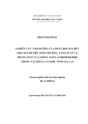 Nghiên cứu ảnh hưởng của phân bón kcl đến một số chỉ tiêu sinh trưởng năng suất và phẩm chất của giống ngô lai bioseed 9698 trồng tại thị xã an khê tỉnh gia lai