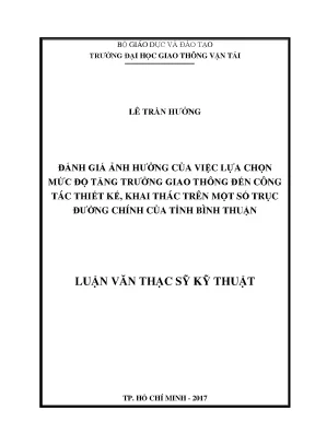Đánh giá ảnh hưởng của việc lựa chọn mức độ tăng trưởng giao thông đến công tác thiết kế khai thác trên một số trục đường chính của tỉnh bình thuận