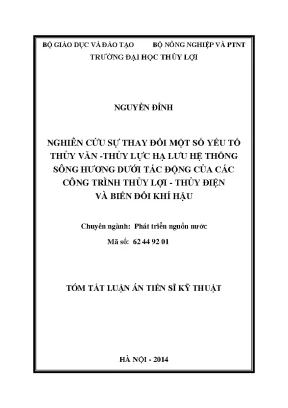 Nghiên cứu sự thay đổi một số yếu tố thủy văn thủy lực hạ lưu hệ thống sông hương dưới tác động của các công trình thủy lợi thủy điện và biến đổi khí hậu