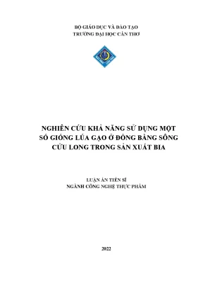 Nghiên cứu khả năng sử dụng một số giống lúa gạo ở đồng bằng sông cửu long trong sản xuất bia