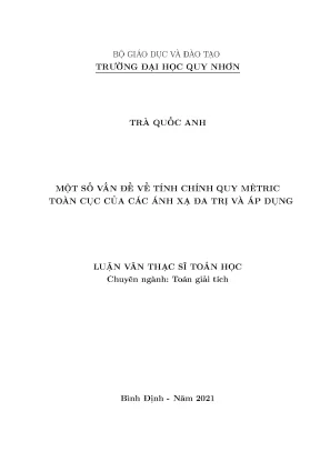 Luận văn thạc sỹ một số vấn đề về tính chính quy mêtric toàn cục của ánh xạ đa trị và áp dụng
