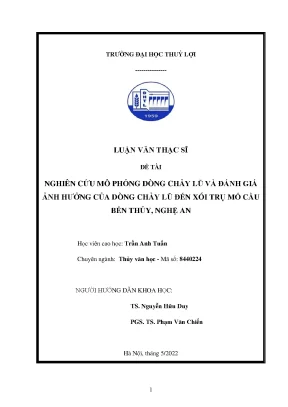 Nghiên cứu mô phỏng dòng chảy lũ và đánh giá ảnh hưởng của dòng chảy lũ đến xói trụ mố cầu bến thủy nghệ an