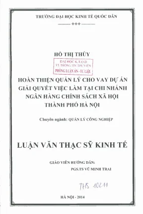 Hoàn thiện quản lý cho vay dự án giải quyết việc làm tại chi nhánh ngân hàng chính sách xã hội thành phố hà nội