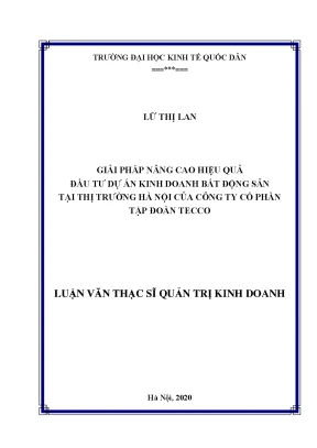 Giải pháp nâng cao hiệu quả đầu tư dự án kinh doanh bất động sản tại thị trường hà nội của công ty cổ phần tập đoàn tecco