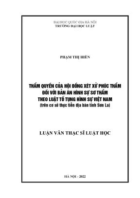 Thẩm quyền của hội đồng xét xử phúc thẩm đối với bản án hình sự sơ thẩm theo luật tố tụng hình sự việt nam trên cơ sở thực tiễn địa bàn tỉnh sơn la