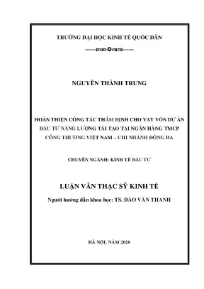 Hoàn thiện công tác thẩm định cho vay vốn dự án đầu tư năng lượng tái tạo tại ngân hàng tmcp công thương việt nam chi nhánh đống đa