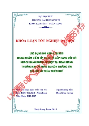 Ứng dụng mô hình logistic trong chấm điểm tín dụng và xếp hạng đối với khách hàng doanh nghiệp tại ngân hàng thương mại cổ phần sài gòn thương tín chi nhánh thừa thiên huế