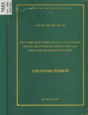 Phát triển dịch vụ khách hàng tại ngân hàng thương mại cổ phần kỹ thương việt nam phòng giao dịch hoàng hoa thám