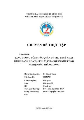 Chuyên đề thực tập tăng cường công tác quản lý thu thuế nhập khẩu hàng hóa tại chi cục hải quan khu công nghiệp bắc thăng long