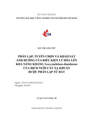 Phân lập tuyển chọn và khảo sát ảnh hưởng của điều kiện lý hóa lên khả năng kháng neoscytalidium dimidiatum của dịch nuôi cấy xạ khuẩn được phân lập từ đất
