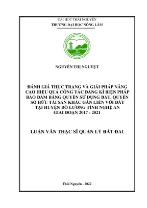 Đánh giá thực trạng và giải pháp nâng cao hiệu quả công tác đăng kí biện pháp bảo đảm bằng quyền sử dụng đất quyền sở hữu tài sản khác gắn liền với đất tại huyện đô lương